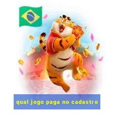 qual jogo paga no cadastro